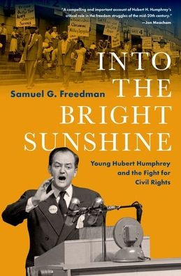 Hacia el sol brillante: el joven Hubert Humphrey y la lucha por los derechos civiles