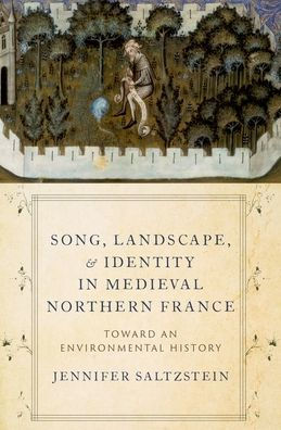 Canción, paisaje e identidad en el norte de Francia medieval: hacia una historia ambiental
