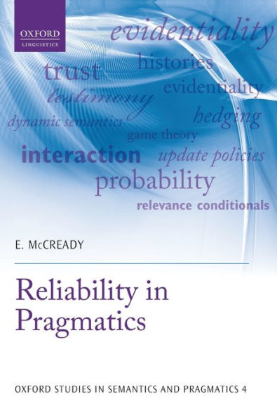 Reliability In Pragmatics (Oxford Studies In Semantics And Pragmatics) - 9780198702832