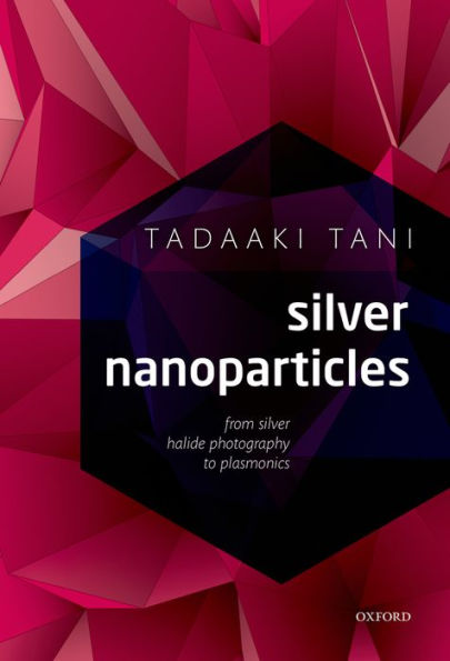 Silver Nanoparticles: From Silver Halide Photography To Plasmonics