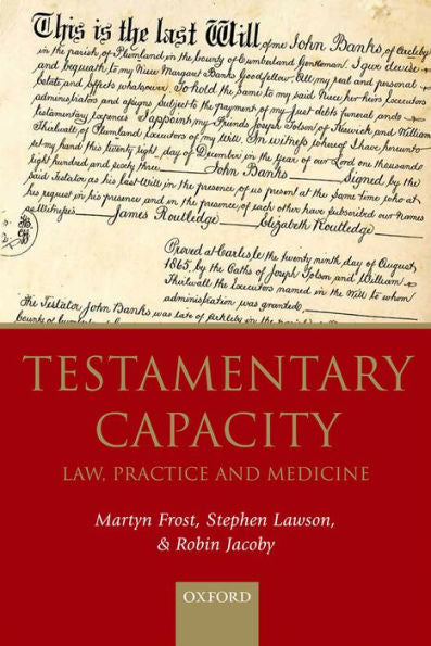 Testamentary Capacity: Law, Practice, And Medicine