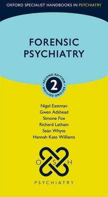 Forensic Psychiatry (Oxford Specialist Handbooks In Psychiatry)