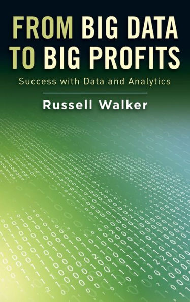 From Big Data To Big Profits: Success With Data And Analytics