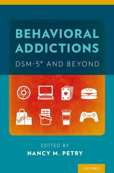 Behavioral Addictions: Dsm-5® And Beyond