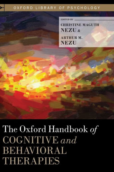 The Oxford Handbook Of Cognitive And Behavioral Therapies