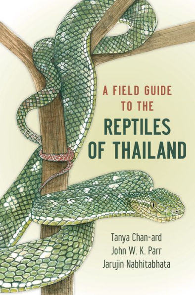 A Field Guide To The Reptiles Of Thailand - 9780199736492