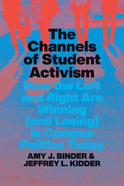 The Channels Of Student Activism: How The Left And Right Are Winning (And Losing) In Campus Politics Today