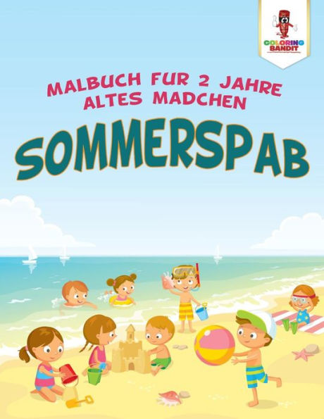 Sommerspaß: Malbuch Für 2 Jahre Altes Mädchen (German Edition)