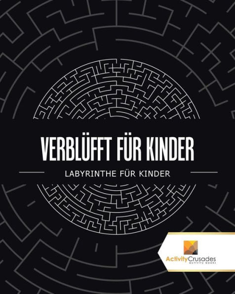 Verblüfft Für Kinder : Labyrinthe Für Kinder (German Edition)