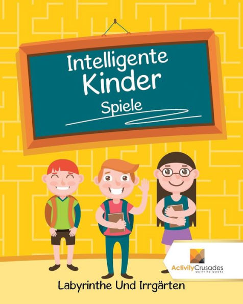 Intelligente Kinder Spiele : Labyrinthe Und Irrgärten (German Edition)