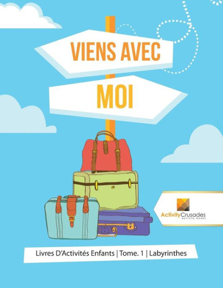 Viens Avec Moi : Livres D'Activités Enfants | Tome. 1 | Labyrinthes (French Edition)