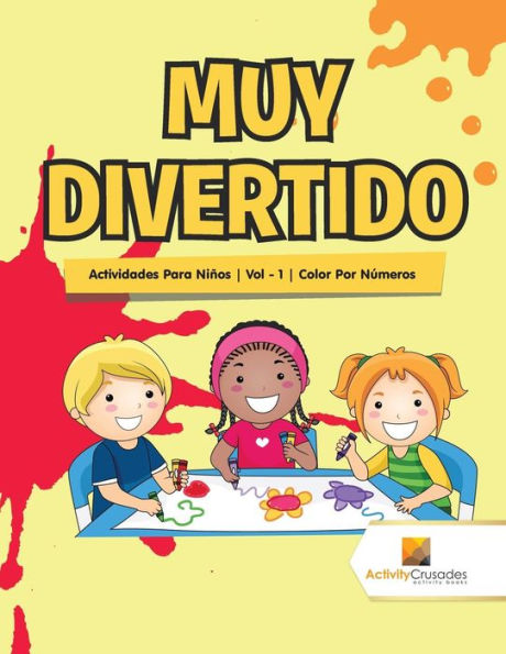 Muy Divertido : Actividades Para Niños | Vol - 1 | Color Por Números (Spanish Edition)