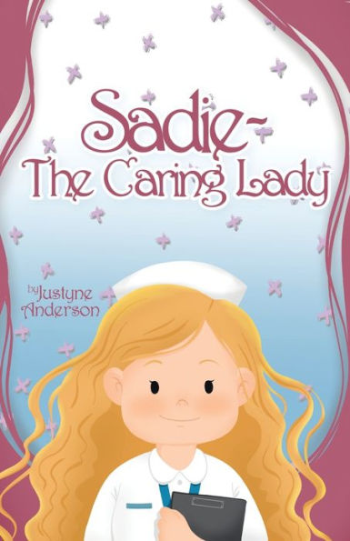 Sadie -The Caring Lady
