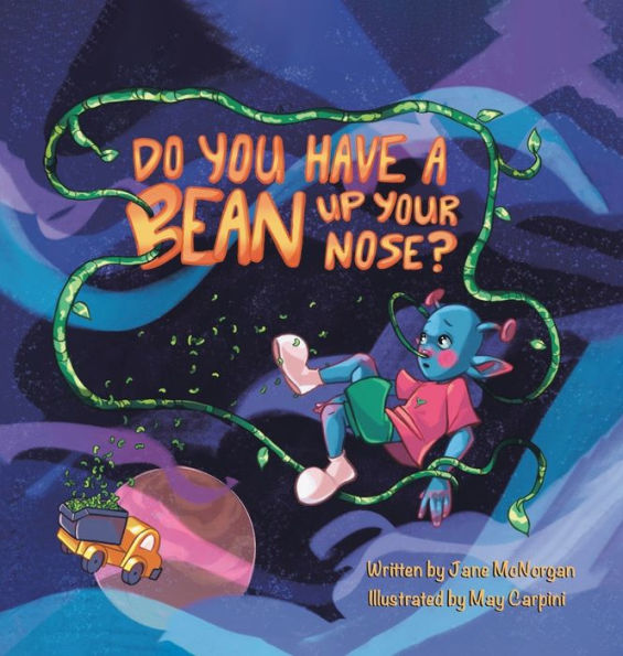 Do You Have A Bean Up Your Nose?