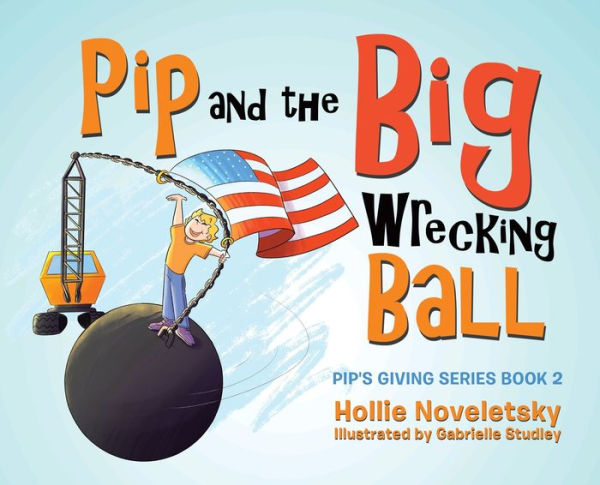 Pip And The Big Wrecking Ball