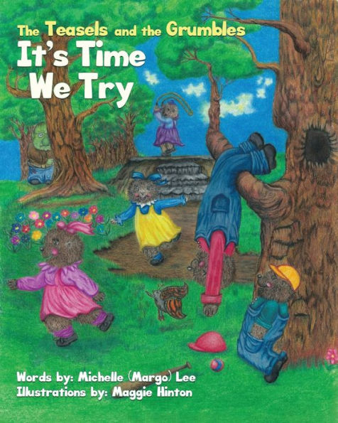 The Teasels And The Grumbles: It'S Time We Try (The Berrydale Teasels)