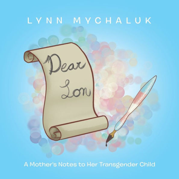 Dear Son: A Mother'S Notes To Her Transgender Child