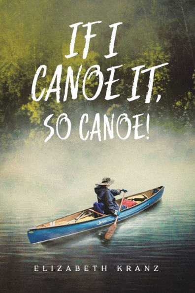 Si lo hago en canoa, ¡entonces canoa!