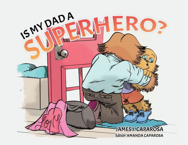 Is My Dad A Superhero?