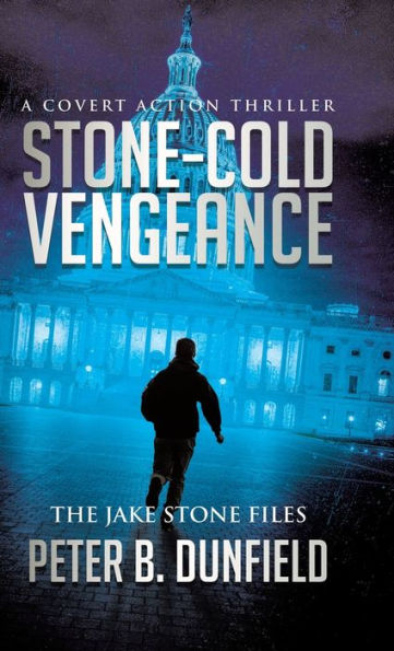 Stone-Cold Vengeance: A Covert Action Thriller (The Jake Stone Files)
