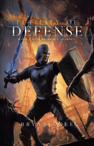 Futility Of Defense (A Paladin'S Journey)