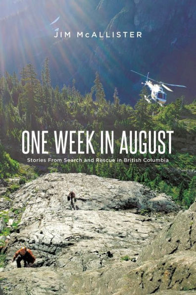 One Week In August: Stories From Search And Rescue In British Columbia