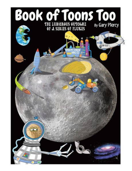 Book Of Toons Too: The Ludicrous Outcome Of A Series Of Flukes