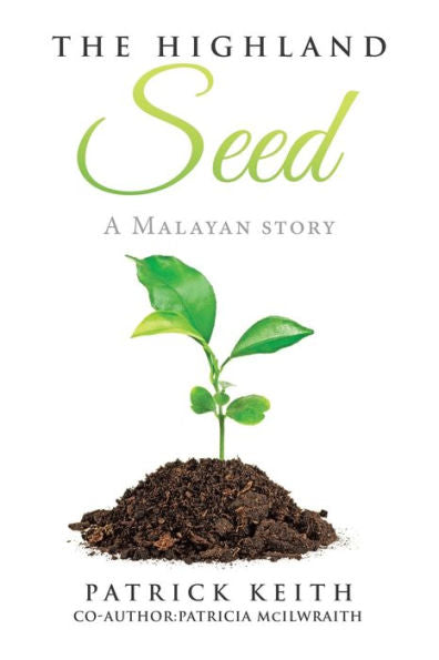 The Highland Seed: A Malayan Story