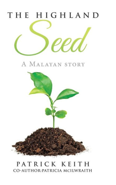 The Highland Seed: A Malayan Story