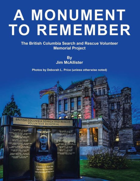 A Monument To Remember: The British Columbia Search And Rescue Volunteer Memorial Project