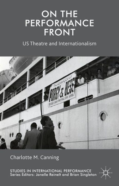 On The Performance Front: Us Theatre And Internationalism (Studies In International Performance)