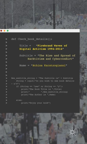 Firebrand Waves Of Digital Activism 1994-2014: The Rise And Spread Of Hacktivism And Cyberconflict