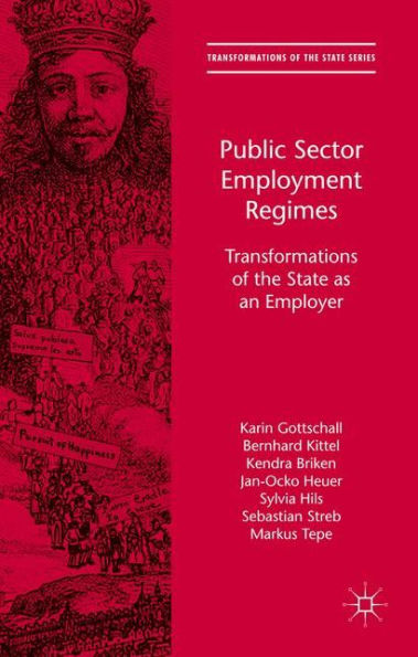 Public Sector Employment Regimes: Transformations Of The State As An Employer