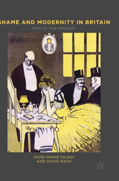 Shame And Modernity In Britain: 1890 To The Present