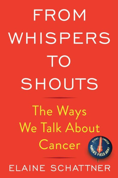 From Whispers To Shouts: The Ways We Talk About Cancer