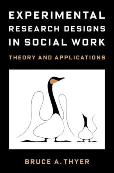 Experimental Research Designs In Social Work: Theory And Applications