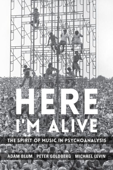 Here I'M Alive: The Spirit Of Music In Psychoanalysis