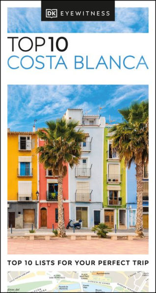 Dk Eyewitness Top 10 Costa Blanca (Pocket Travel Guide)