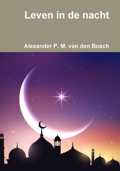 Leven In De Nacht (Dutch Edition)