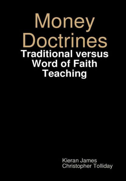 Money Doctrines: Traditional Versus Word Of Faith Teaching