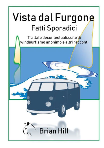 Vista Dal Furgone - Fatti Sporadici (Italian Edition)
