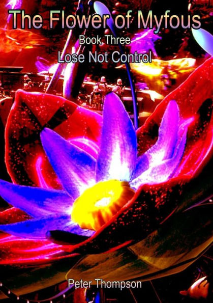 The Flower Of Myfous: Book Three