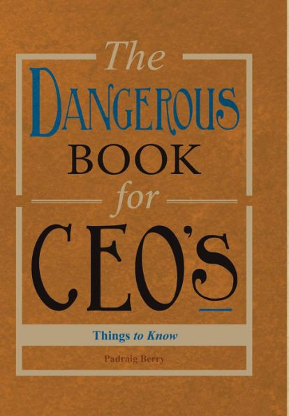 The Dangerous Book For Ceos - 9780244121426