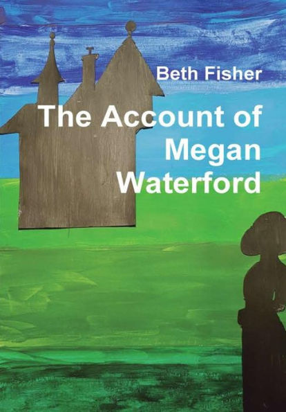 The Account Of Megan Waterford