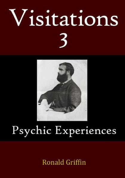 Visitations 3: Psychic Experiences