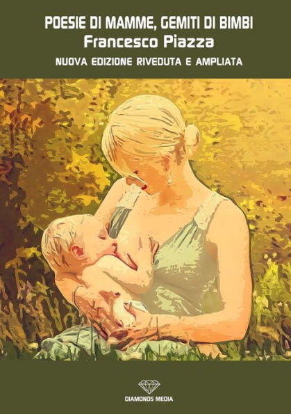 Poesie Di Mamme Gemiti Di Bimbi (Italian Edition)