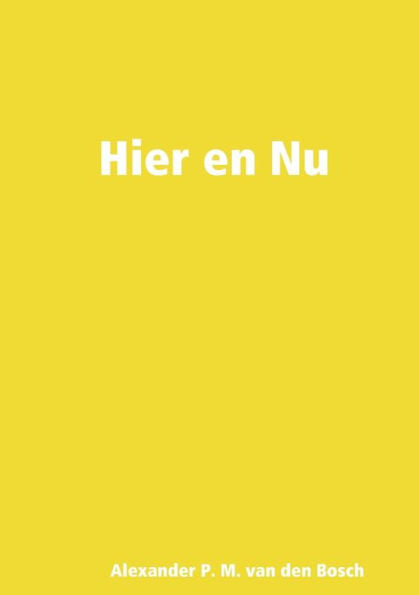 Hier En Nu (Dutch Edition)