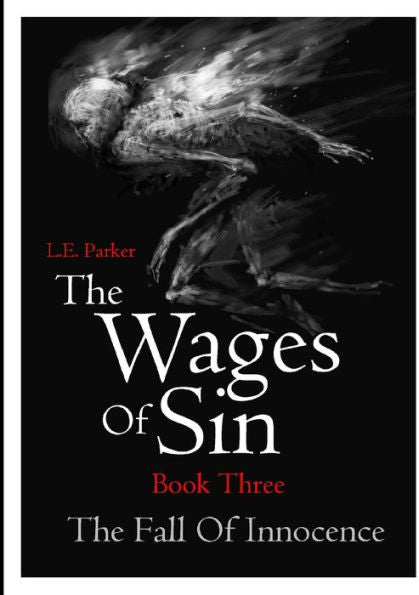 The Wages Of Sin: Book Three. The Fall Of Innocence
