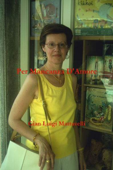 Per Mancanza D'Amore (Italian Edition)