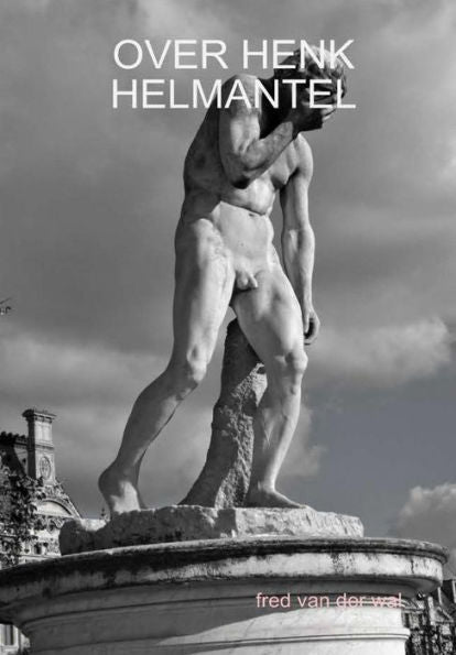 Over Henk Helmantel (Dutch Edition)